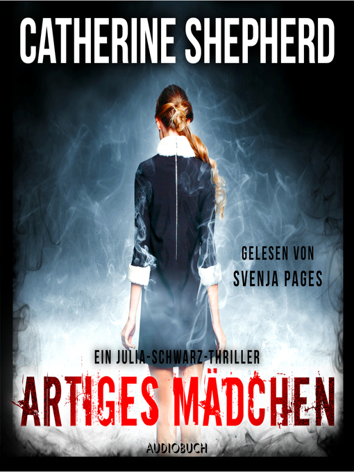 Title details for Artiges Mädchen (Ein Fall für Julia Schwarz 5) by Catherine Shepherd - Wait list